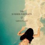 ludovico Einaudi - The Summer Portraits (Coloured LP)
