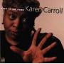 Karen Carroll - Talk To The Hand
