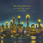 Alex Weiser / + - In a Dark Blue Night