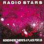 Radio Stars - Somewhere Theres A Place For Us