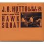 J. B. Hutto - Hawk Squat