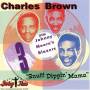 Charles Brown - Snuff Dippin' Mama