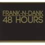 Frank N Dank - 48 Hours