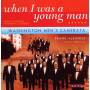 Washington Mens Camerata / Albinder / Weaver / Vogel - When I Was A Young Man