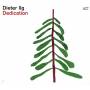 Dieter Ilg - Dedication