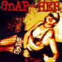 Snap-Her - Queen Bitch Of Rock & Rol
