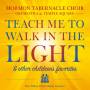Mormon Tabernacle Choir - Teach Me To Walk In The Light: & Other Favorite