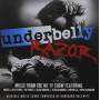 Underbelly Razor / O.s.t. - Underbelly Razor / O.s.t.