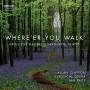 Clayton / M. Bevan / Page / Choir & Orch.of Class.Op. - Where'er you Walk-Tenorarien