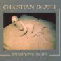 Christian Death - Catastrophe Ballet
