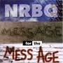Nrbq - Message For The Mess Age