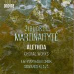 Sigvards Klava / Latvian Radio Choir - Martinaityte: Aletheia - Chorwerke