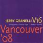 Jerry Granelli / V16 - Vancouver 08-SACD+DVD