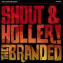 The Branded - Shout & Holler
