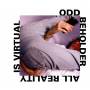 Odd Beholder - All Reality Is Virtual