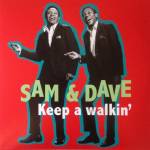 Sam & Dave - Keep A Walking'