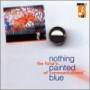 Nothing Painted Blue - Future Of Communication