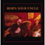 Bob's Your Uncle - Bob's Your Uncle