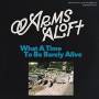 Arms Aloft - What A Time To Be Barely Alive