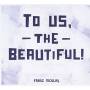 franz Nicolay - To Us The Beautiful