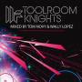 Tom Novy / wally Lopez - Toolroom Knights