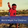 V / A - Rough Guide: World Music For Children