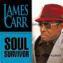 James Carr - Soul Survivor