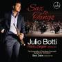 Julio Botti - Sax To Tango
