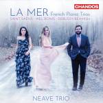 Neave Trio - La Mer - Franzsische Klaviertrios