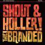 The Branded - Shout & Holler