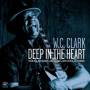 W.c. Clark - Deep In The Heart