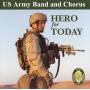 U. S. Army Band - Hero For Today