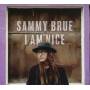 Sammy Brue - I Am Nice