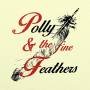 Pollyanna - Polly & The Fine Feathers