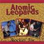 Atomic Leopards - Rockin Fix