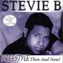 Stevie B. - Freestyle-Then And Now