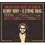 Kenny Roby & 6 String Drag - Tired of Feelin' Guilty: 25 Years of Kenny Roby &