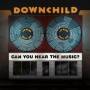 Downchild - Can you hear the music