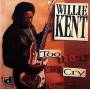 Willie Kent - Too Hurt To Cry