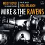 Mike & The Ravens - Noisy Boys! The Saxony Sessions
