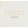 Liquido - FLOAT