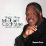 Michael Cochrane - Right Now