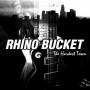 Rhino Bucket - The Hardest Town