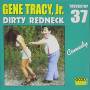 Gene Tracy Jr. - Dirty Redneck