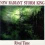 New Radiant Storm King - Rival Time