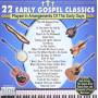 22 Early Gospel Classics / Various - 22 Early Gospel Classics / Various