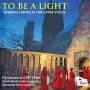 Sarah Macdonald / Alexander Berry / Ely Cathedral - To Be A Light - Evening Canticles For Upper Voices