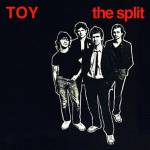 Toy - The Split