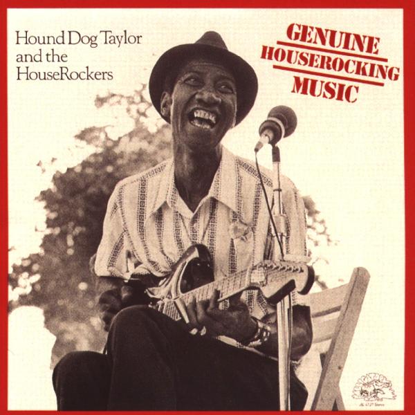 Hound Dog Taylor & House -Genuine Houserockin Musi -Alligator CD ...