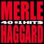 Merle Haggard - 40 Number 1 Hits